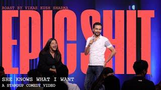 She Knows What I Want by Vikas Kush Sharma | Standup Comedy | Crowd Work