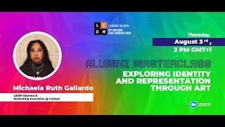 LSDM Masterclass #19 - Exploring Identity and Representation Through Art