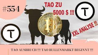 TAO AUSBRUCH !!! TAO BULLENMARKT BEGINNT !!! TAO XXL ANALYSE !!!