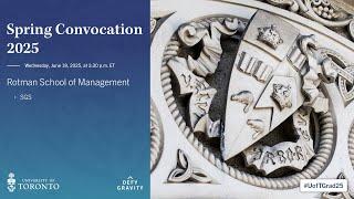 Rotman School of Management (SGS) Spring 2025 Convocation