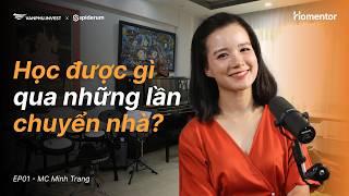 Học Được Gì Qua Những Lần Chuyển Nhà | MC Minh Trang | #Homentor EP 01 | Văn Phú - Invest X Spiderum