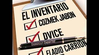 COZMEK JABON x DVICE x ELADIO CARRION- EL INVENTARIO