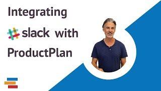 Setting Up Your Slack Integration with ProductPlan