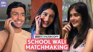 FilterCopy | School Wali Matchmaking | Ft. Aadhya Anand, Rudhraksh Jaiswal & Urvi Singh