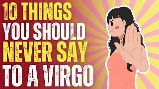 ️ NEVER Say These 10 Things To A Virgo  What You Need To Know About This Zodiac Sign