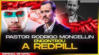 PASTOR RODRIGO MOCELLIN ENCONTROU A REDPILL