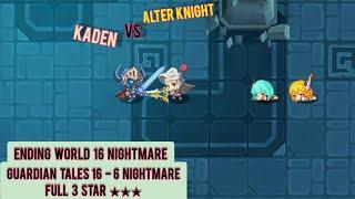 World 16-6 Nightmare Ending Final Battle Kaden Vs Alter Knight Full 3 Star  Guardian Tales