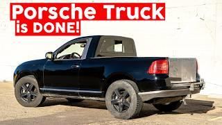 Porsche Truck Conversion Is Basically Done!