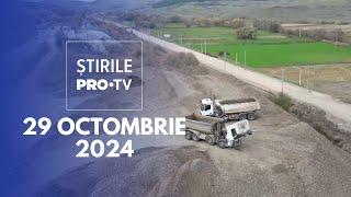 Știrile PRO TV - 29 Octombrie 2024