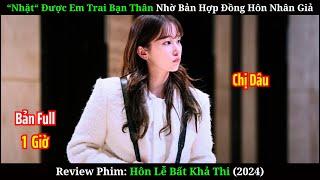 Chuyện Tình Em Chồng Và Cô Chị Dâu | Review Phim Hôn Lễ Bất Khả Thi | Bản Full