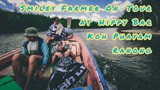 Smiley Farmer On​ Tour at​ Hippy Bar Koh Phayam, Ranong 05-07.03.2021