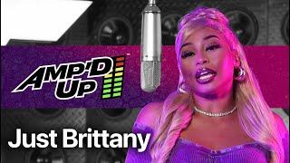 Just Brittany - My Man | AMP'D UP #MyMan #JustBrittany #Fanbase