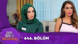 Zuhal Topal'la Yemekteyiz 646. Bölüm @Yemekteyiz