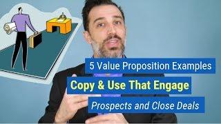 5 Value Proposition Examples Copy & Use That Engage Prospects and Close Deals