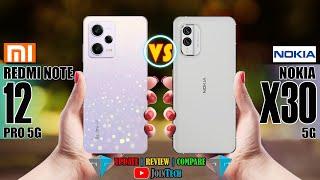 XIAOMI REDMI NOTE 12 PRO 5G VS NOKIA X30 5G SPECIFICATIONS COMPARISON