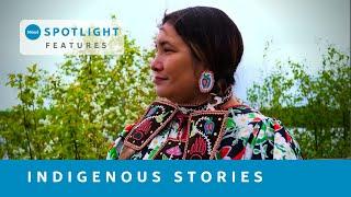 Spotlight Features: Indigenous Stories