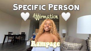 GET YOUR SP NOW~ SPECIFIC PERSON AFFIRMATIONS RAMPAGE | LAW OF ASSUMPTION | MANIFEST IT, FINESSE IT