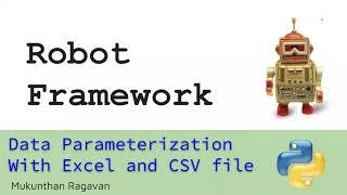 Automate with Robot Framework -Excel & CSV Data Parameterization