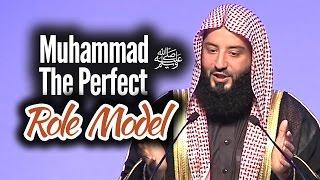 Muhammad ﷺ The Perfect Role Model - Wahaj Tarin