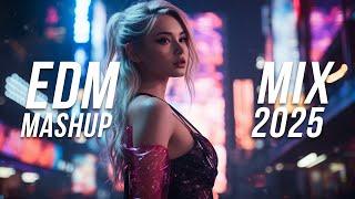 EDM Mashup Mix 2025 | Best Mashups & Remixes of Popular Songs - Party Music 2025