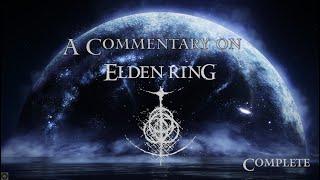 A Commentary on Elden Ring (Complete)