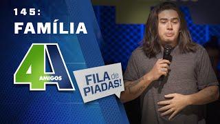 FILA DE PIADAS - FAMÍLIA - #145 Participação Whindersson Nunes