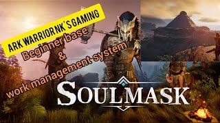 Soulmasks - How to setup a beginner base and tribe work management system #soulmask