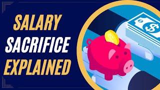 Salary Sacrifice Superannuation Australia Explained