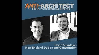 Episode 36: David Supple of New England Design and Construction