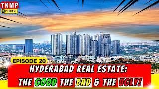 Hyderabad's Real Estate Secrets Revealed! | TKMP Podcast #020