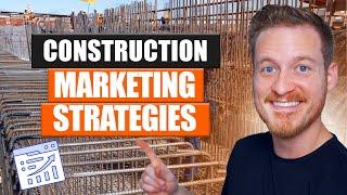 Top Marketing Strategies to Grow Your Construction Business