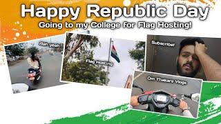 Going for the Flag Hosting | Happy Republic Day  | Om Thakare Official | #vlogs