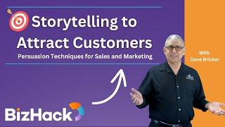  STORYTELLING to ATTRACT CUSTOMERS |  Persuasion Techniques for Sales and Marketing - BizHack