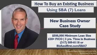 SBA Loan | New Business Owner Buys Existing Business | Client Case Study