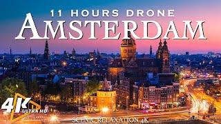 [4K] AMSTERDAM DRONE VIEW - 11 Hours Drone Aerial Relaxation Film  | City Night 4K