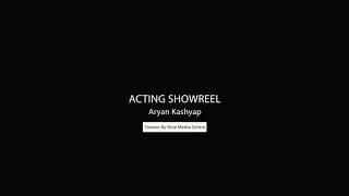 Acting - Showreel - Aryan Kashyap - Hindi