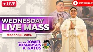 FILIPINO LIVE MASS TODAY ONLINE II MARCH 26, 2025 II FR. JOWEL JOMARSUS GATUS