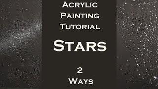 Acrylic Painting Tutorial | How to Paint Stars (2 Different Ways)