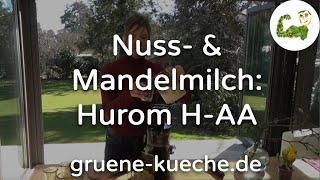 Hurom H-AA Teil 3 - Nussmilch / Mandelmilch mit dem Entsafter machen