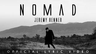 Jeremy Renner - "Nomad" Official Lyric Video