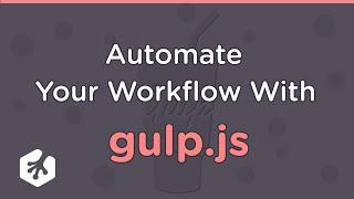 Gulpfile Setup-Automate and Enhance Your Code