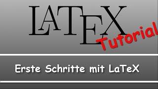 Latex Tutorial: Erste Schritte mit LaTeX