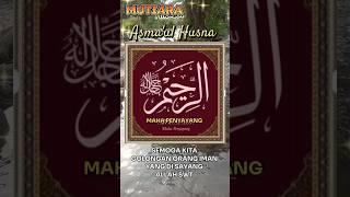 MUTIARA HIKMA ASMA'UL HUSNA ARRAHIM #quotes #motivation #wsamulhusna  #bankholiday #shorts  #fyp