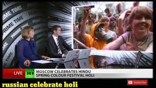 foreigner celebrate holi | russian/usa/singapur/uk foreign media on holi.