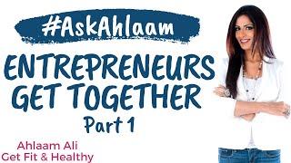 #AskAhlaam Series: Entrepreneurs Get Together | Part 1