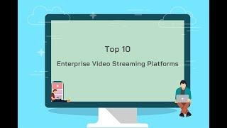 Top 10 Enterprise Video Streaming Platforms