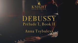 Claude Debussy • Brouillards • Anna Tsybuleva