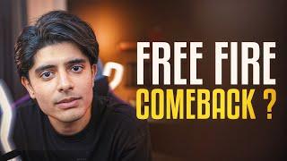 FREE FIRE COMEBACK? WE NEED TO TALK!