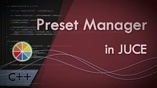 Preset Manager in JUCE || Akash Murthy