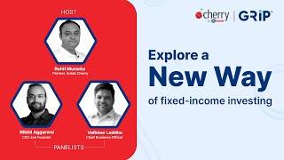 New Way Of Fixed-Income Investing | Kotak Cherry X Grip Invest